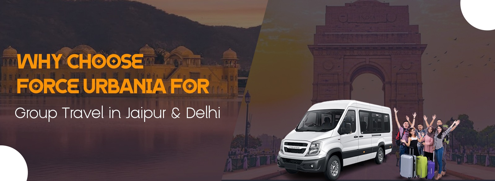 Why Choose Force Urbania for Group Travel in Jaipur & Delhi.jpg
